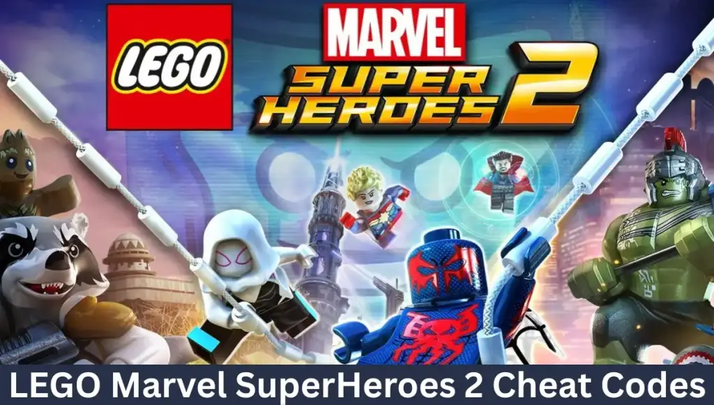 LEGO Marvel SuperHeroes 2 Cheat Codes: Complete Guide to Unlock Characters and More